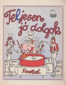 CSIZMADIA LÁSZLÓ - Teljesen jó dolgok [antikvár]