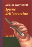 Amélie Nothomb - Igiene dell'assissino [antikvár]