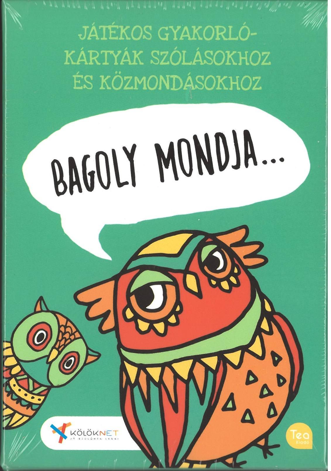 Bagoly mondja... Játékos gyakorlókártyák szólásokhoz és közmondásokhoz