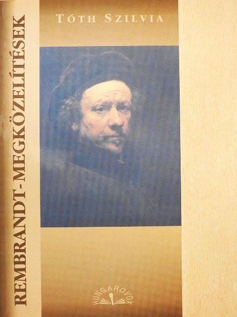 Tóth Szilvia - Rembrandt-megközelítések [antikvár]