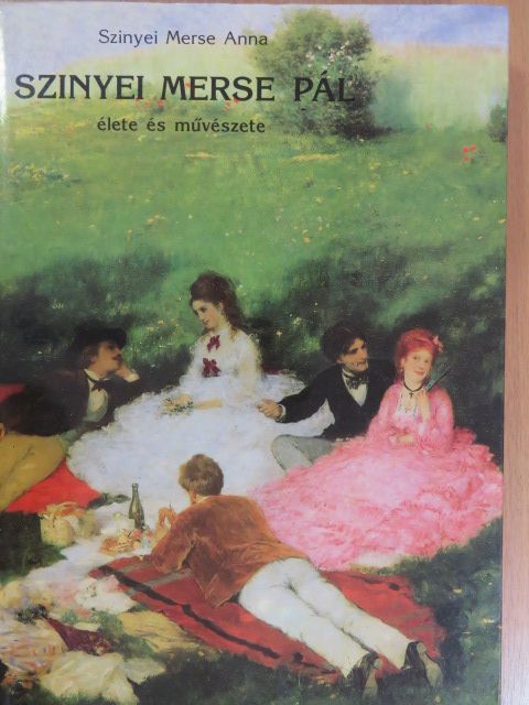 Szinyei Merse Anna - Szinyei Merse Pál [antikvár]