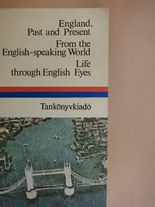 Alexander Pope - England, past and present/From the English-speaking World/Life through English Eyes [antikvár]