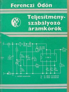 Ferenczi Ödön - Teljesítményszabályozó áramkörök [antikvár]