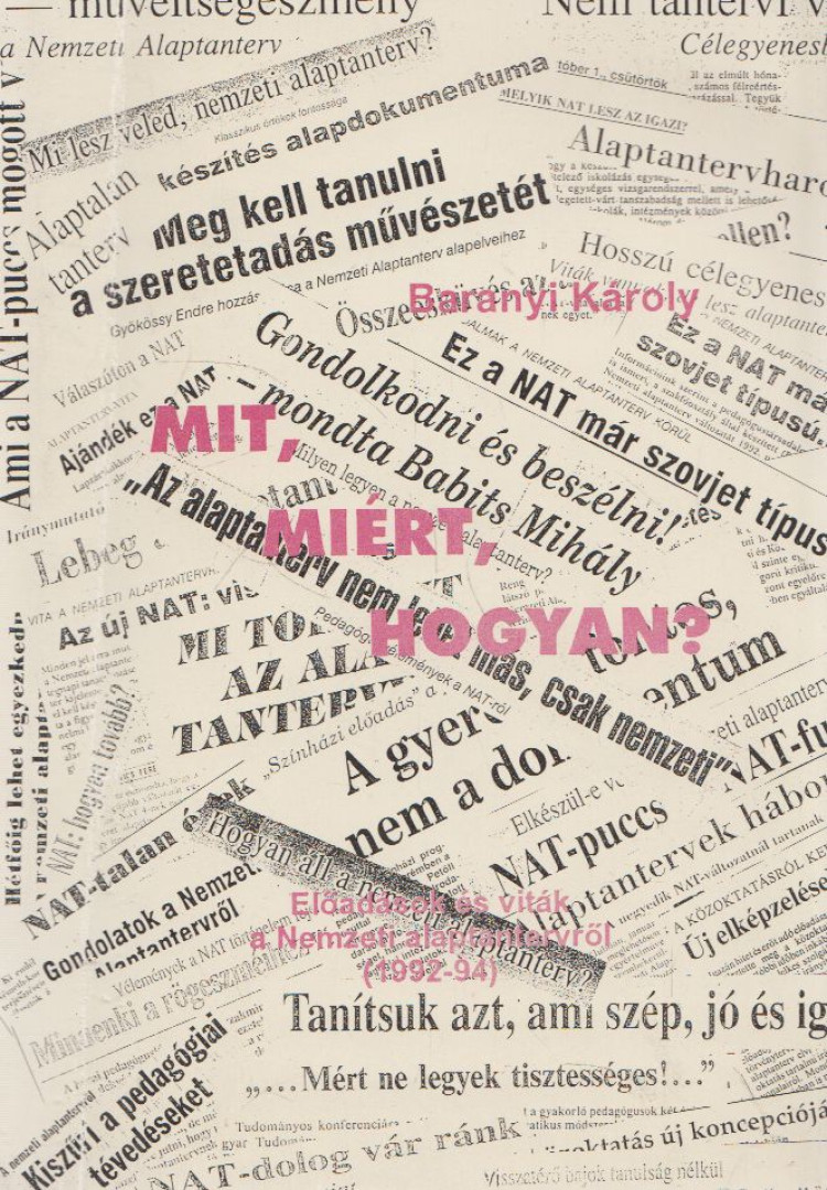 Baranyi Károly - Mit, miért, hogyan? [antikvár]