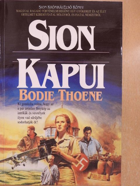 Bodie Thoene - Sion kapui [antikvár]