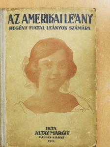 Altay Margit - Az amerikai leány [antikvár]