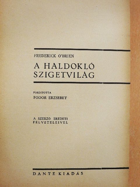 Frederick O'Brien - A haldokló szigetvilág [antikvár]