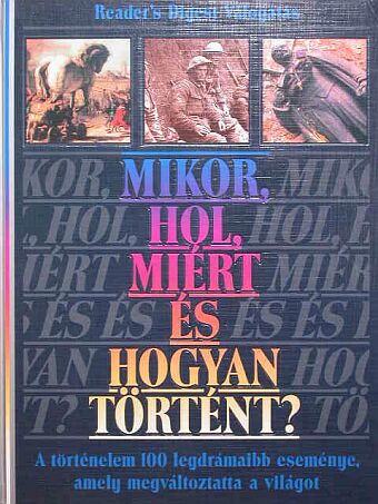 Asa Briggs - Mikor, hol, miért és hogyan történt? [antikvár]