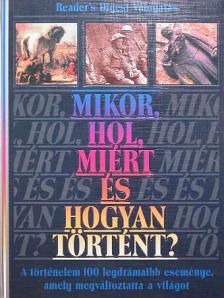 Asa Briggs - Mikor, hol, miért és hogyan történt? [antikvár]