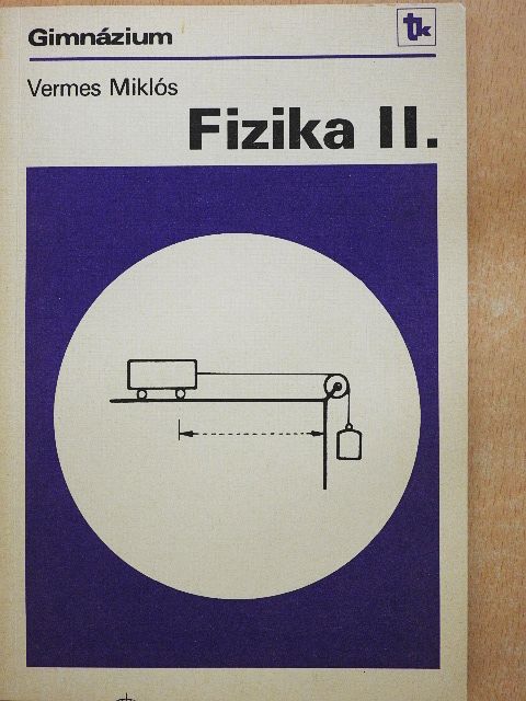 Vermes Miklós - Fizika II. [antikvár]