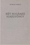 SCHOLZ LÁSZLÓ - Két sugárzó igazgyöngy [antikvár]