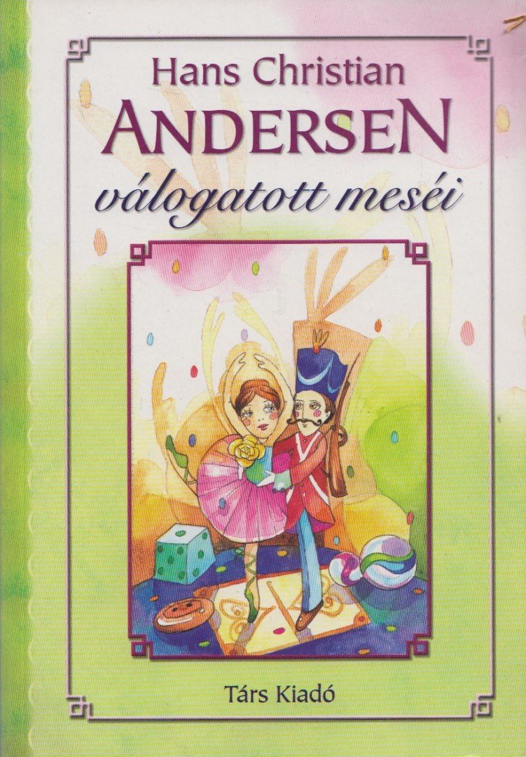 Hans Christian Andersen - Hans Christian Andersen válogatott meséi [antikvár]