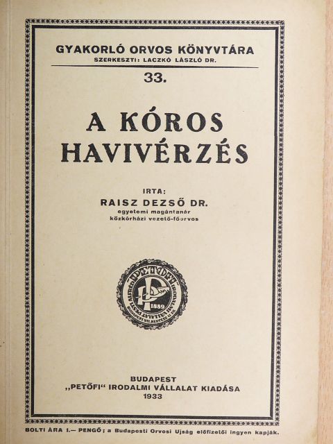 Dr. Raisz Dezső - A kóros havivérzés [antikvár]