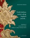 PÁSZTOR EMESE - Török kaftány, portai cafrag, bogláros jancsik...