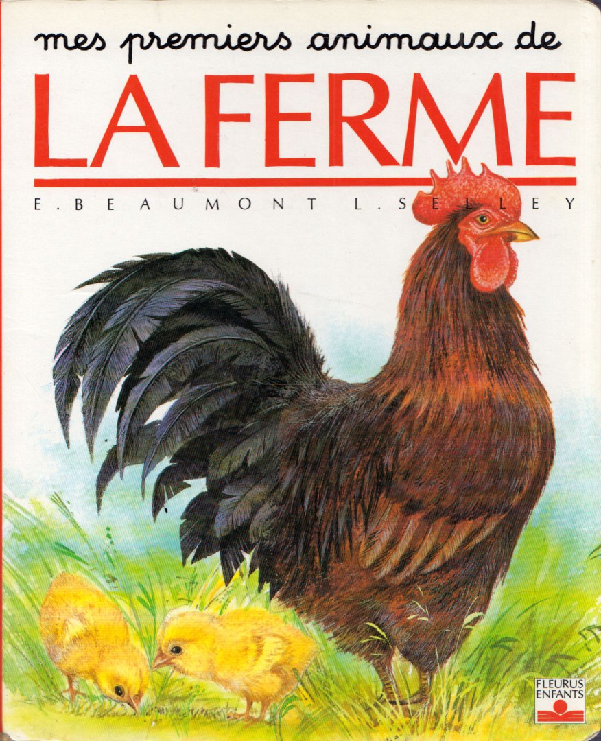 E. Beaumont, L. Selley - Mes premiers animaux de la ferme [antikvár]