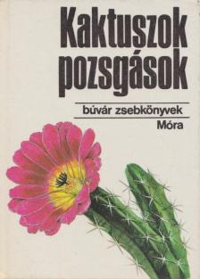 Agócsy Pál - Kaktuszok, pozsgások [antikvár]