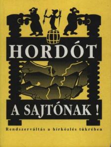 Bognár József - Hordót a sajtónak! [antikvár]