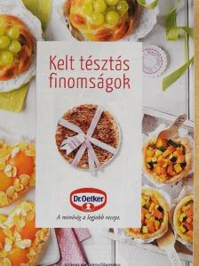 Dr. Oetker - Kelt tésztás finomságok [antikvár]