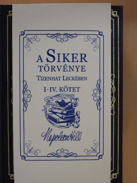 Napoleon Hill - A siker törvénye tizenhat leckében I-IV. [antikvár]