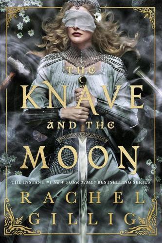 Rachel Gillig - The Knave and the Moon (Hardback - The Stonewater Kingdom Series, Book 2)
