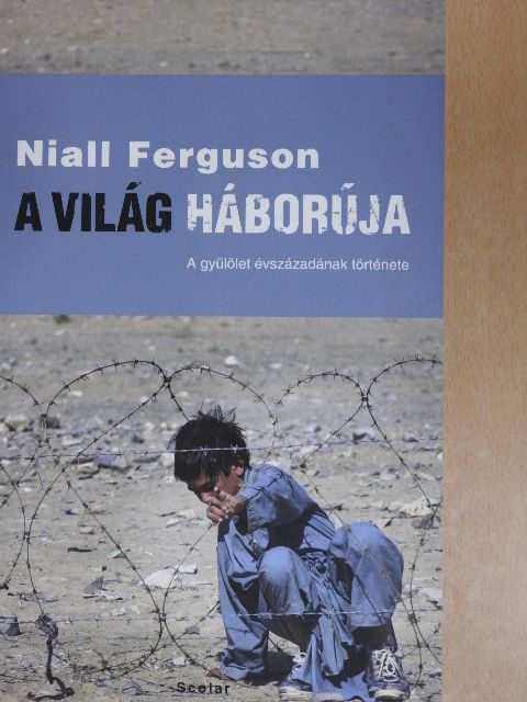 Niall Ferguson - A világ háborúja [antikvár]