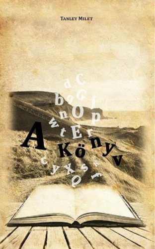 Milet Tanley - A Könyv [eKönyv: epub, mobi]