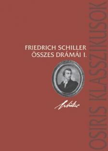 Friedrich Schiller összes drámái I-II.