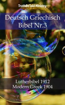 TruthBeTold Ministry, Joern Andre Halseth, Martin Luther - Deutsch Griechisch Bibel Nr.3 [eKönyv: epub, mobi]
