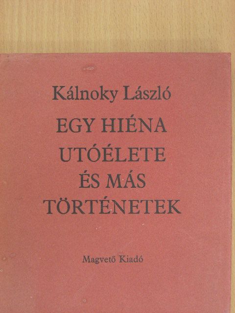 Kálnoky László - Egy hiéna utóélete és más történetek [antikvár]