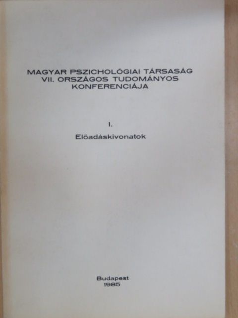 Magyar Pszichológiai Társaság VII. Országos Tudományos Konferenciája I. [antikvár]