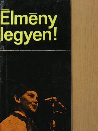 Dr. Vastagh Zoltán - Élmény legyen! [antikvár]