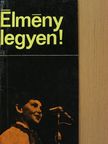 Dr. Vastagh Zoltán - Élmény legyen! [antikvár]