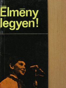 Dr. Vastagh Zoltán - Élmény legyen! [antikvár]