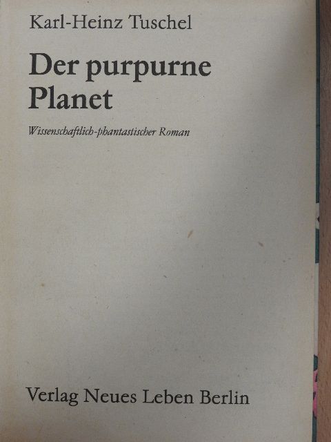 Karl-Heinz Tuschel - Der purpurne Planet [antikvár]