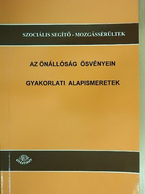 Dóra Krisztina - Az önállóság ösvényein/Gyakorlati alapismeretek [antikvár]