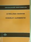 Dóra Krisztina - Az önállóság ösvényein/Gyakorlati alapismeretek [antikvár]