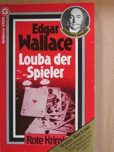 Edgar Wallace - Louba der Spieler [antikvár]
