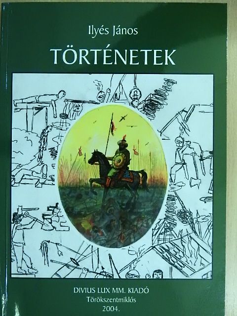 Ilyés János - Történetek [antikvár]