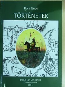 Ilyés János - Történetek [antikvár]