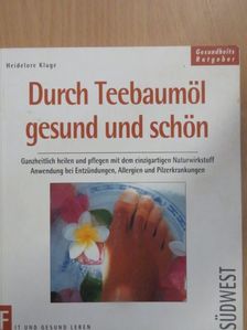 Heidelore Kluge - Durch Teebaumöl gesund und schön [antikvár]