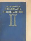 Dr. P. Albert Kuhn - Grundriss der Kunstgeschichte [antikvár]