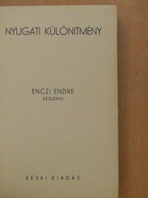 Enczi Endre - Nyugati különitmény [antikvár]