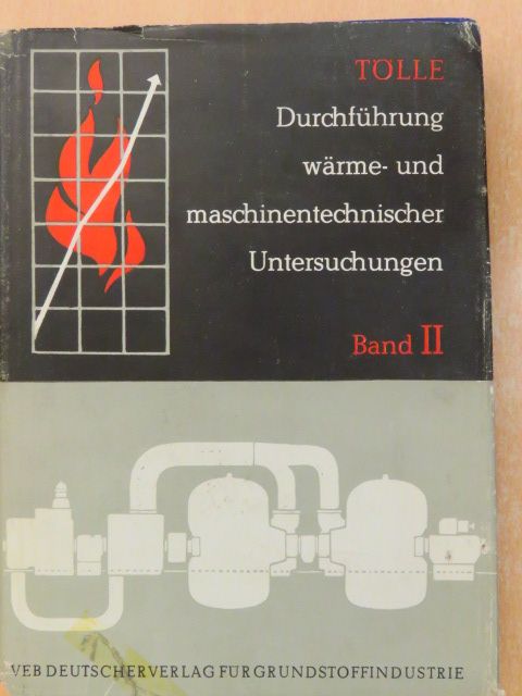 Dipl.-Ing. Horst Tölle - Durchführung von wärme- und maschinentechnischen Untersuchungen II. [antikvár]
