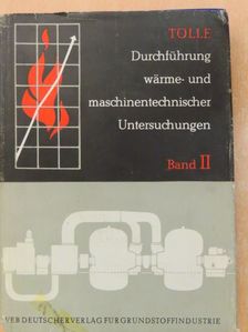 Dipl.-Ing. Horst Tölle - Durchführung von wärme- und maschinentechnischen Untersuchungen II. [antikvár]