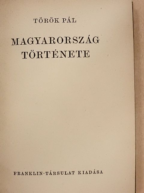 Török Pál - Magyarország története [antikvár]