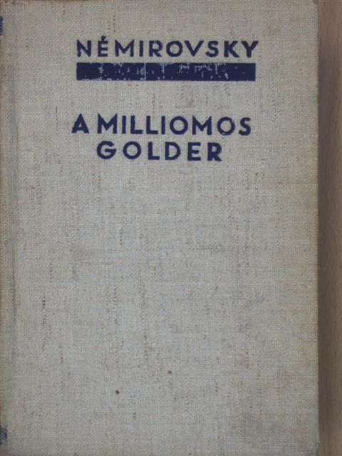 Némirovsky Irén - A milliomos Golder [antikvár]