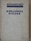 Némirovsky Irén - A milliomos Golder [antikvár]