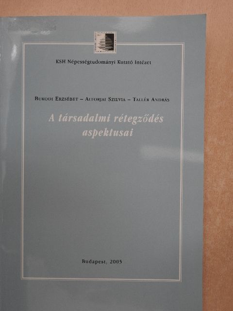 Altorjai Szilvia - A társadalmi rétegződés aspektusai [antikvár]