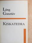 Láng Gusztáv - Kiskatedra [antikvár]