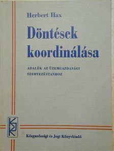 Herbert Hax - Döntések koordinálása [antikvár]